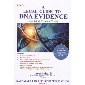 BBC's A Legal Guide to DNA Evidence [in Civil & Criminal Trials] by Jayasimha. S | Karnataka Law Reporter Publications